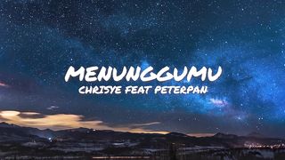 Cherisye feat Peterpan-Menunggumu (Lirik Lagu)