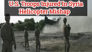 22 U.S. troops injured in Syria helicopter mishap