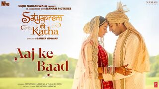 Aaj Ke Baad -Satyaprem Ki Katha-Kartik-Kiara-Manan B -Tulsi K-Sameer V-Sajid N