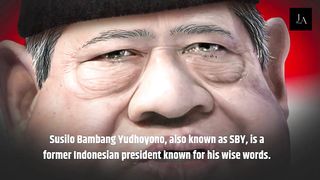 "The Wisdom of Susilo Bambang Yudhoyono: Inspiring Quotes from Indonesia's Former President"