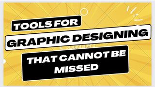 Top Graphic Designing Tools for Beginners and Professionals - Part 1