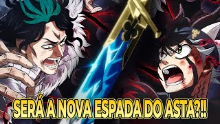 THE SWORD OF THE MAGIC KING IN BLACK CLOVER!!!
