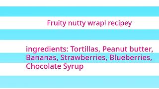 How to make a Fruity Nutty Wrap