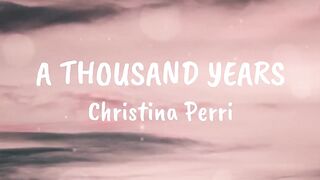 A Thousand Years - Christina Perri | Video Lyrics