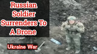 Russian soldier surrenders on battlefield in face of Ukrainian drone