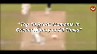 Top 10 ???? Rare Moments In Cricket History Of All Times