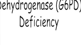 G6PD deficiency overview