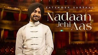 Satender sartaj new song Nadaan jehi Punjabi 2023