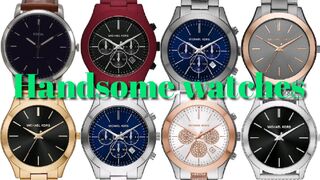 Smart watches/Handsome watches.