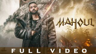 Mahoul-Full Video-Sippy Gill-Laddi Gill-Sudh Singh-New Punjabi Song 2023