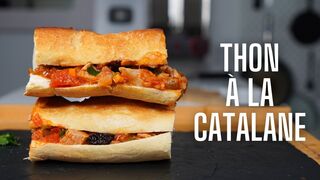 LE MYTHIQUE THON à LA CATALANE -- FOOD IS LOVE
