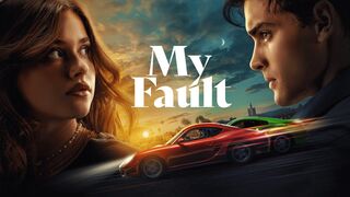 Watch My Fault Online 2023 Free