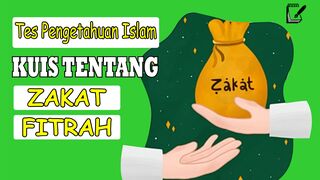 TES PENGETAHUAN  - KUIS TENTANG ZAKAT FITRAH EDISI SPESIAL RAMADHAN