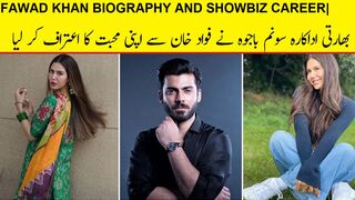 FAWAD KHAN BIOGRAPHY AND SHOWBIZ CAREER|Fawad Khan is my Crush says Sonam Bajwa