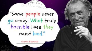 Unfiltered Wisdom Charles Bukowski Quotes on Life, Love, and Art
