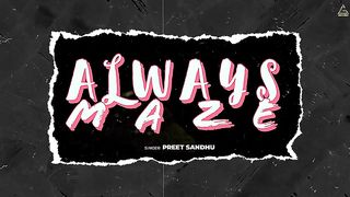 Munda_Maje_Lene_Jamia_|_Always_Maze_|_Preet_Sandhu_|_Punjabi_New_Song_2023(480p).