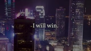 I will Win.