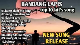 Bandang Lapis New Opm Music Release (Nonstop Playlist)