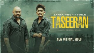 Taseeran-Janta Toor-Fouji-Latest Punjabi Song 2023