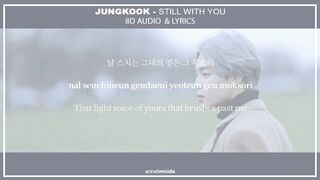 BTS Jungkook - Still With You (8D LYRICS USE HEADPHONES ????).
