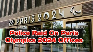 Corruption allegations amid police raids of Paris Olympics 2024 offices