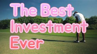 The Best Investment Ever
