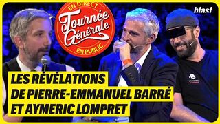 LES RÉVÉLATIONS DE PIERRE-EMMANUEL BARRÉ ET AYMERIC LOMPRET