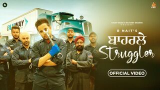 Baharle Struggle-Official Video-R Nait-Punjabi Song 2023