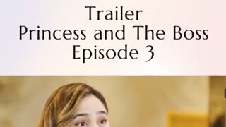 Trailer princess and the boss episode 3