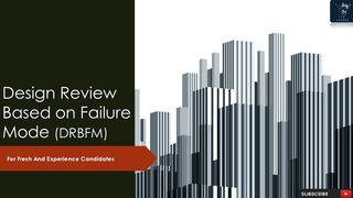 Design Review Based on Failure Mode (DRBFM) Explained | For Fresh and Experience Candidates