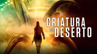 Filme - A criatura do deserto