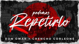 Don Omar x Chencho Corleone - Podemos Repetirlo [Lyric Video]