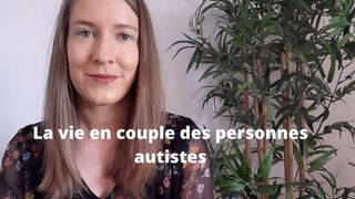 Les relations de couple chez les personnes autistes