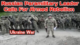 Russian paramilitary leader calls for armed rebellion