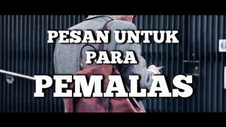 PESAN UNTUK PARA PEMALAS || VIDEO MOTIVASI