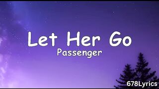 Passenger - Let Her Go