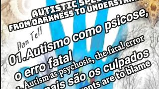 Espectro Autista (Autism Spectrum) 01.c - Os pais são os culpados