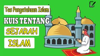 TES PENGETAHUAN  - KUIS TENTANG SEJARAH  BAGIAN PERTAMA