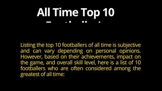 All Time Top 10 Footballer's