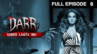 Darr Sabko Lagta Hai - Full Ep - 6 - Bipasha Basu