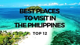 12 Best Places to Visit in the Philippines - Philippines Travel Guide