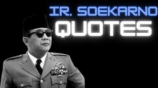 The First President Republic Of Indonesia QUOTES