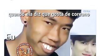 Quando ela diz que gosta de coreano kk