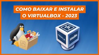 COMO BAIXAR E INSTALAR O VIRTUALBOX - 2023