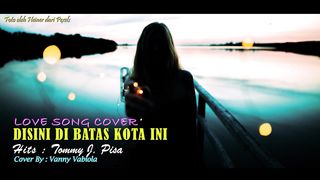 TEMBANG KENANGAN - DISINI DIBATAS KOTA INI