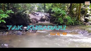 TEMBANG KENANGAN - TAK KUSADARI