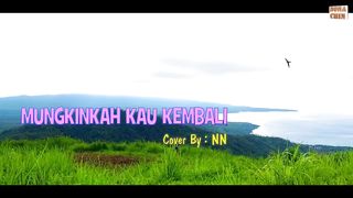 TEMBANG KENANGAN POPULER - MUNGKINKAH KAU KEMBALI (MIMPI)