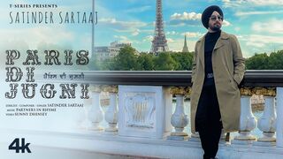 Paris Di Jugni-Satinder Sartaaj-Punjabi Song2023