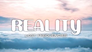 REALITY - Lost Frequencies | Janieck Devy | LYRICS | TIKTOK