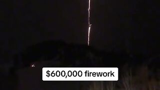 $600,000 firework= basically a bomb